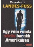 Landes-Fuss, Marie-Gisele - Egy rém ronda vörös barakk Amerikában