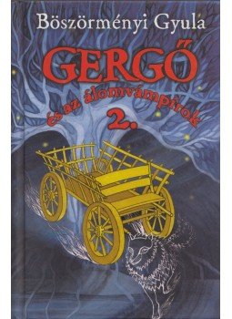 Böszörményi Gyula - Gergő és az álomvámpírok 2. Böszörményi Gyula - Gergő és az álomvámpírok 2., Szeged 2008 antikvár könyv