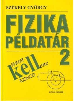 Székely György - Fizika példatár 2. Székely György - Fizika példatár 2., null 2000 antikvár könyv