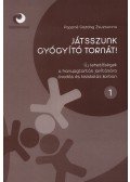 Pappné Gazdag Zsuzsanna - Játsszunk gyógyító tornát! 1. - Új lehetőségek a hanyagtartás javítására óvodás és kisiskolás korban