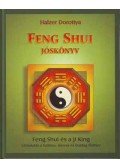 Halzer Dorottya - Feng shui jóskönyv - Feng Shui és a Ji King