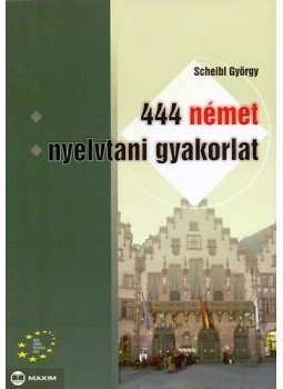 Dr. Scheibl György - 444 német nyelvtani gyakorlat Dr. Scheibl György - 444 német nyelvtani gyakorlat, null 2012 antikvár könyv