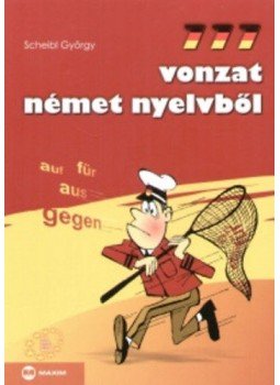 Scheibl György - 777 vonzat német nyelvből Scheibl György - 777 vonzat német nyelvből, Szeged 2011 antikvár könyv