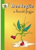 Andó Gabriella,Bartus Csilla (szerk.) - Bendegúz a hasát fogja