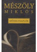 Mészöly Miklós - Műhelynaplók