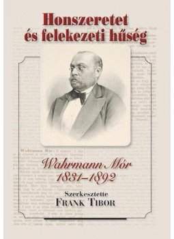 Frank Tibor - Honszeretetés felekezeti hűség Frank Tibor - Honszeretetés felekezeti hűség, Budapest 2006 antikvár könyv