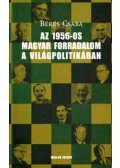 Békés Csaba - Az 1956-os magyar forradalom a világpolitikában