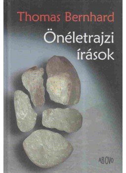 Thomas Bernhard - Önéletrajzi írások, Budapest 2007 antikvár könyv