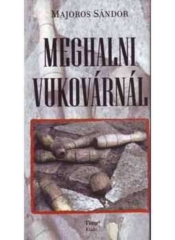 Majoros Sándor - Meghalni Vukovárnál Majoros Sándor - Meghalni Vukovárnál, null 2003 antikvár könyv