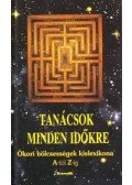 Szerk.: Vágó Gy. Zsuzsanna - Tanácsok minden időkre