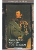 Gyáni Gábor - Relatív történelem