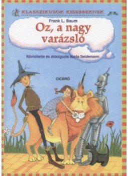 L. Frank Baum - Oz, a nagy varázsló - Klasszikusok kisebbeknek - Rövidített átdolgozás, null 2011 antikvár könyv