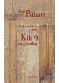 Petr Pithart - Nyolcvankilenc után - Kik vagyunk?
