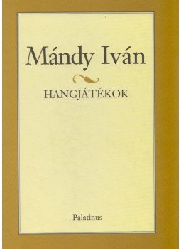 Mándy Iván - Hangjátékok Mándy Iván - Hangjátékok, Budapest 2007 antikvár könyv