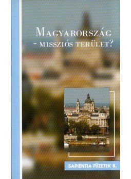  - Magyarország - Missziós terület?, Budapest141 2007 antikvár könyv