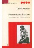 Sebők Marcell - Humanista a határon - A késmárki Sebastian Ambrosius története