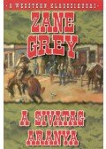 Zane Grey - A sivatag aranya