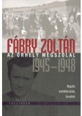 Fábry Zoltán - Az őrhely megszólal (1945-1948)