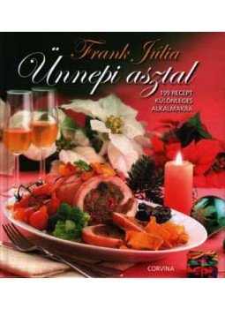 Frank Júlia - Ünnepi asztal, Budapest 2007 antikvár könyv