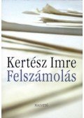 Kertész Imre - Felszámolás