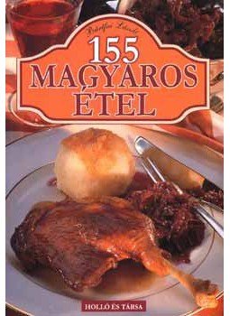 Bártfai László - 155 Magyarosétel Bártfai László - 155 Magyarosétel, null 2007 antikvár könyv