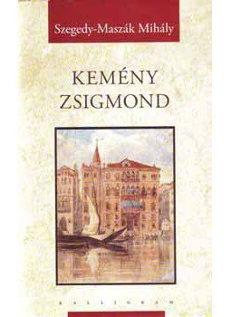 Szegedy, Maszák Mihály - Kemény Zsigmond Szegedy, Maszák Mihály - Kemény Zsigmond, null 2007 antikvár könyv