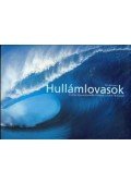 MCKENNA, TIM - Hullámlovasok - A VILÁG LEGVESZÉLYESEBB HULLÁMA: A TAHITI TEAHUPOO