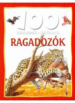 Camilla de la Bedoyere - 100állomás - 100 kaland - Ragadozók, null 2014 antikvár könyv