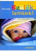 Vicki Lansky - Szülők lettünk!
