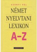 Uzonyi Pál - Német nyelvtani lexikon A-Z