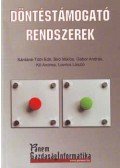 Sántáné,Tóth Edit; Bíró Miklós; Gábor András; Kő Andrea; Lovrics László - Döntéstámogató rendszerek