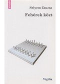 Selyem Zsuzsa - Fehérek közt