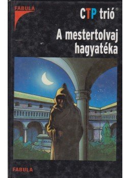 André Marx - CTP Trió: A Mestertolvaj hagyatéka,  2005 antikvár könyv
