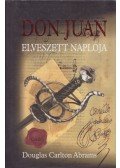 ABRAMS, DOUGLAS CARLTON - Don Juan elveszett naplója