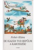 Fehér Klára - De igazán tud repülni a karosszék!