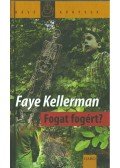 Faye Kellerman - Fogat fogért?