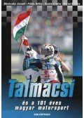 Szabó E.; Földy Attila; Baráz Miklós; Böröczky J. - Talmácsi és a 101 éves magyar motorsport - Dedikált