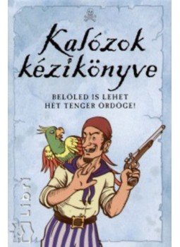 Sam Taplin - Kalózok kézikönyve Sam Taplin - Kalózok kézikönyve, 2008 antikvár könyv