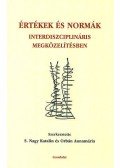 S. Nagy Katalin; Orbán Annamária (szerk.) - Értékek és normák interdiszciplináris megközelítésben