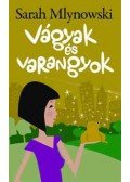 Sarah Mlynowski - Vágyak és varangyok
