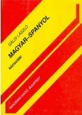 Gáldi László - Magyar-spanyol kéziszótár - Diccionario Manual Húngaro - Espanol