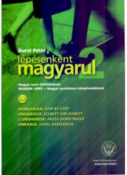 DURST PÉTER - Lépésenként magyarul - Második lépés - Magyar nyelvkönyv középhaladóknak, null 2006 antikvár könyv