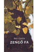 Réz Gyula - Zengő fa