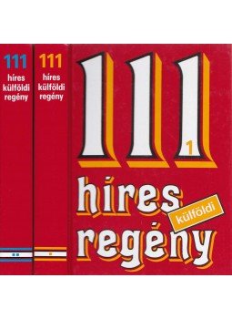 Székely Éva - 111 híres külföldi regény I-II. Székely Éva - 111 híres külföldi regény I-II., Budapest 2002 antikvár könyv