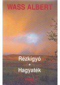 Wass Albert - Rézkígyó / Hagyaték