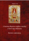 Eliphas Lévi - A Sanctum Regnum mágikus rituáléja  - Hermész tudománya
