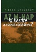 Viktor Szuvorov - Az ​M-nap