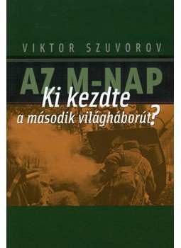 Viktor Szuvorov - Az M-nap Viktor Szuvorov - Az M-nap, null 2013 antikvár könyv