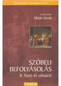 Siklaki István - Szóbeli befolyásolás II. - Nyelv és szituáció