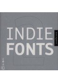 Richard; et al Kegler - Indie Fonts 2: A Compendium of Digital Type from Independent Foundries - A COMPENDIUM OF DIGITAL TYPE FROM INDEPENDENT FOUNDRIES